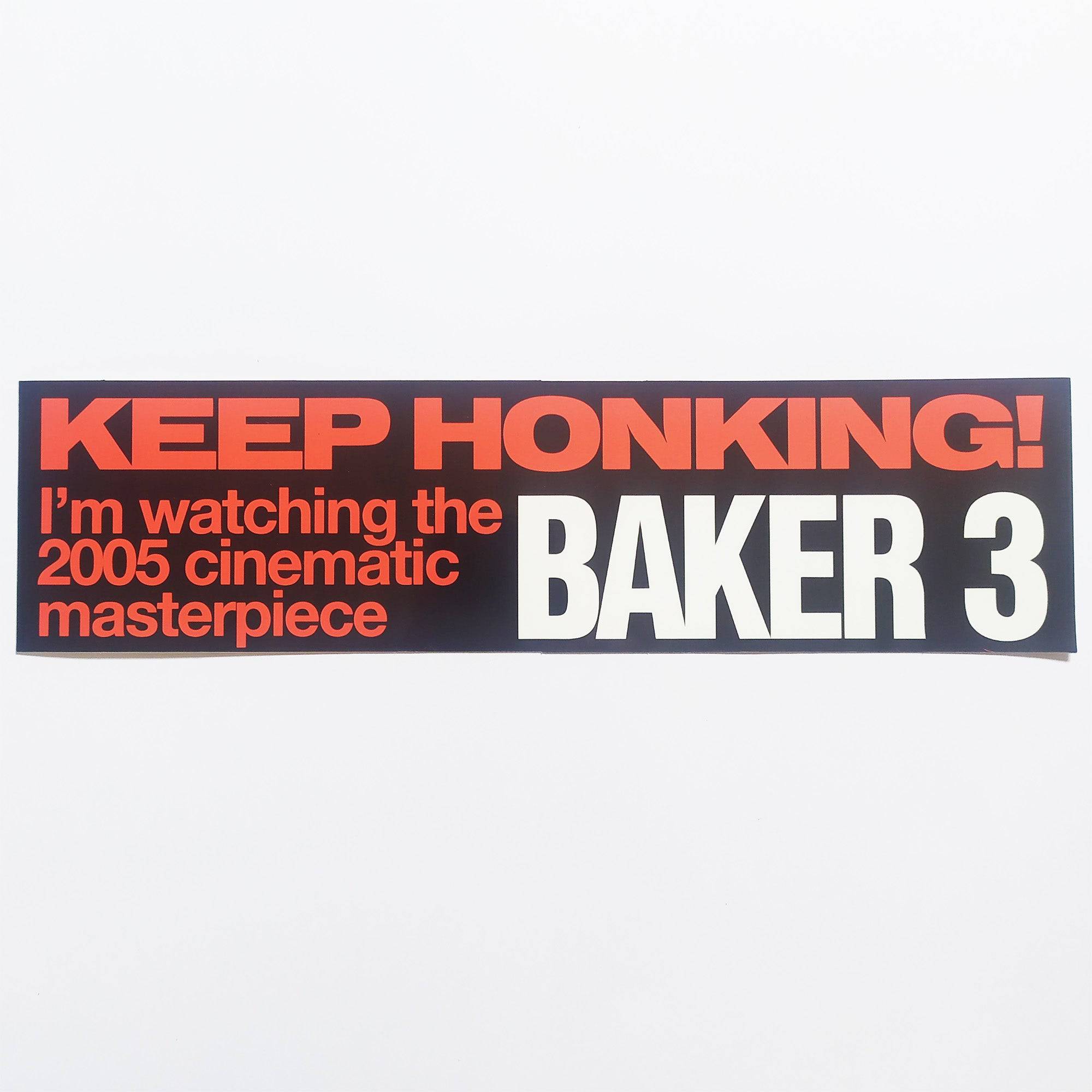 Jenkem Skate Magazine: KEEP HONKING! "I'm watching the 2005 cinematic masterpiece BAKER 3" Bumper Sticker - SkateboardStickers.com