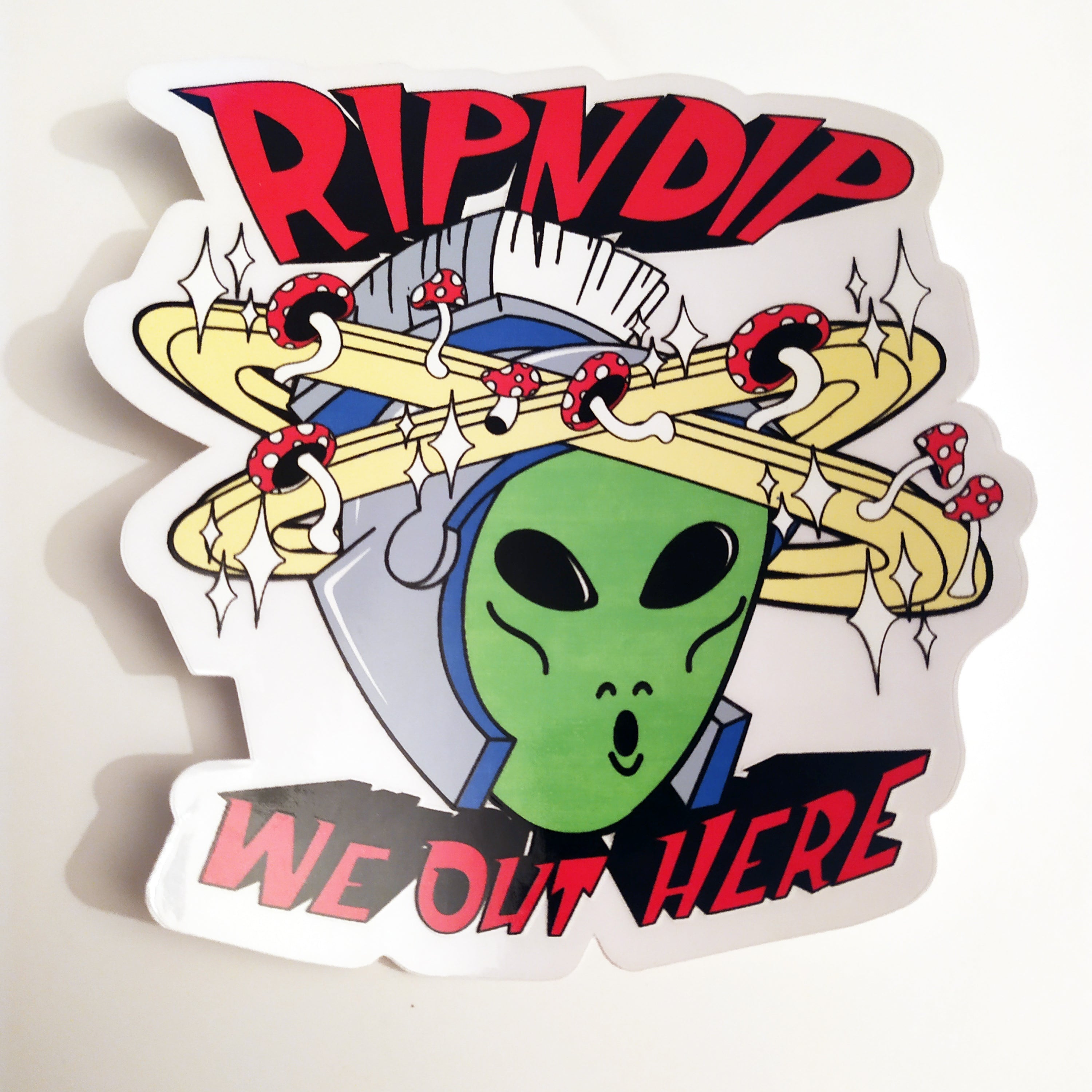 Rip N Dip Skateboard Sticker - "We Out Here" - 10cm high approx - SkateboardStickers.com