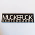 Muckefuck Skate Sticker - SkateboardStickers.com