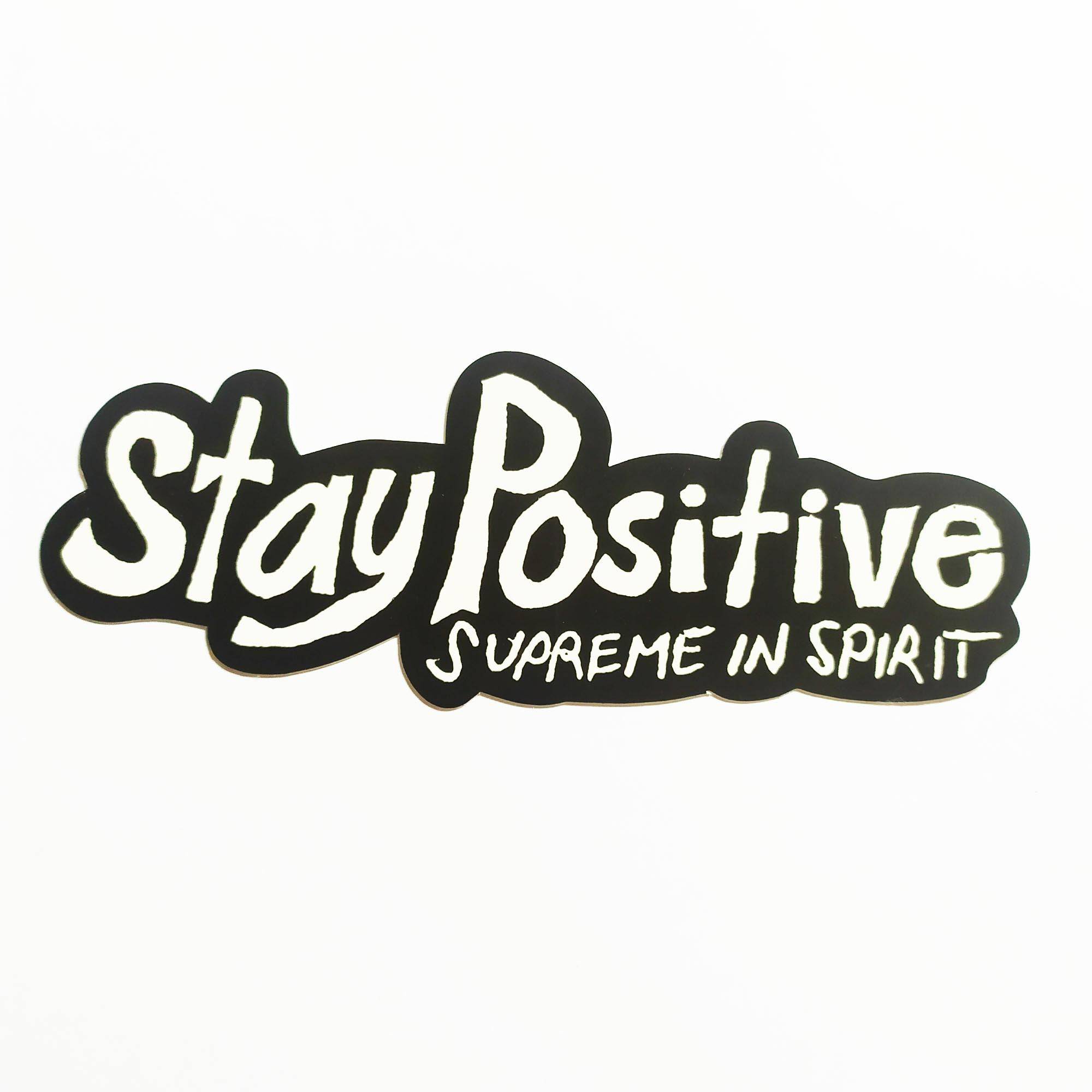 Supreme Skate Sticker - Stay Positive - Black/White - SkateboardStickers.com
