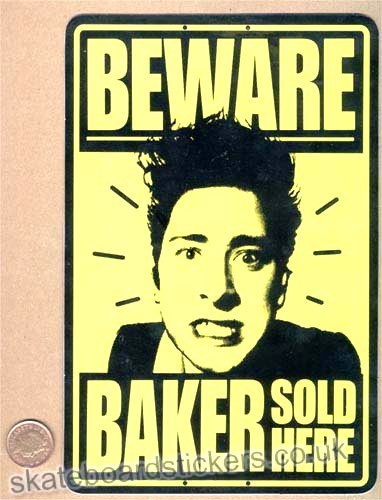 Baker - Beware Baker Sold Here Skateboard Sticker