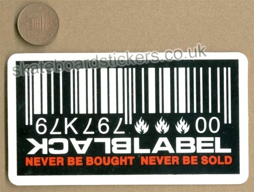 Black Label - Never Be Bought, Never Be Sold Skateboard Sticker
