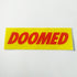 Doomed BMX Sticker