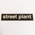 Street Plant Skateboards Skate Sticker - SkateboardStickers.com
