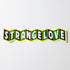 StrangeLove Skateboard Sticker - SkateboardStickers.com