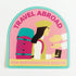 StrangeLove Skate Sticker - "Travel Abroad For Reproductive Rights"