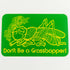 StrangeLove Skate Sticker - "Don't Be a Grasshopper!" Green