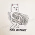 Rip N Dip / RIPNDIP Skateboard Sticker - Fuck Ur Money