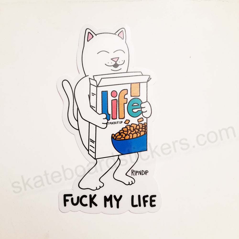 Rip N Dip / RIPNDIP Skateboard Sticker - Fuck My Life - SkateboardStickers.com