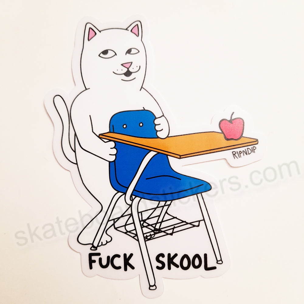 Rip N Dip / RIPNDIP Skateboard Sticker - Fuck Skool