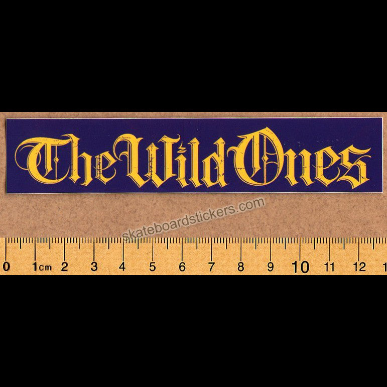 The Wild Ones Skateboard Sticker - SkateboardStickers.com